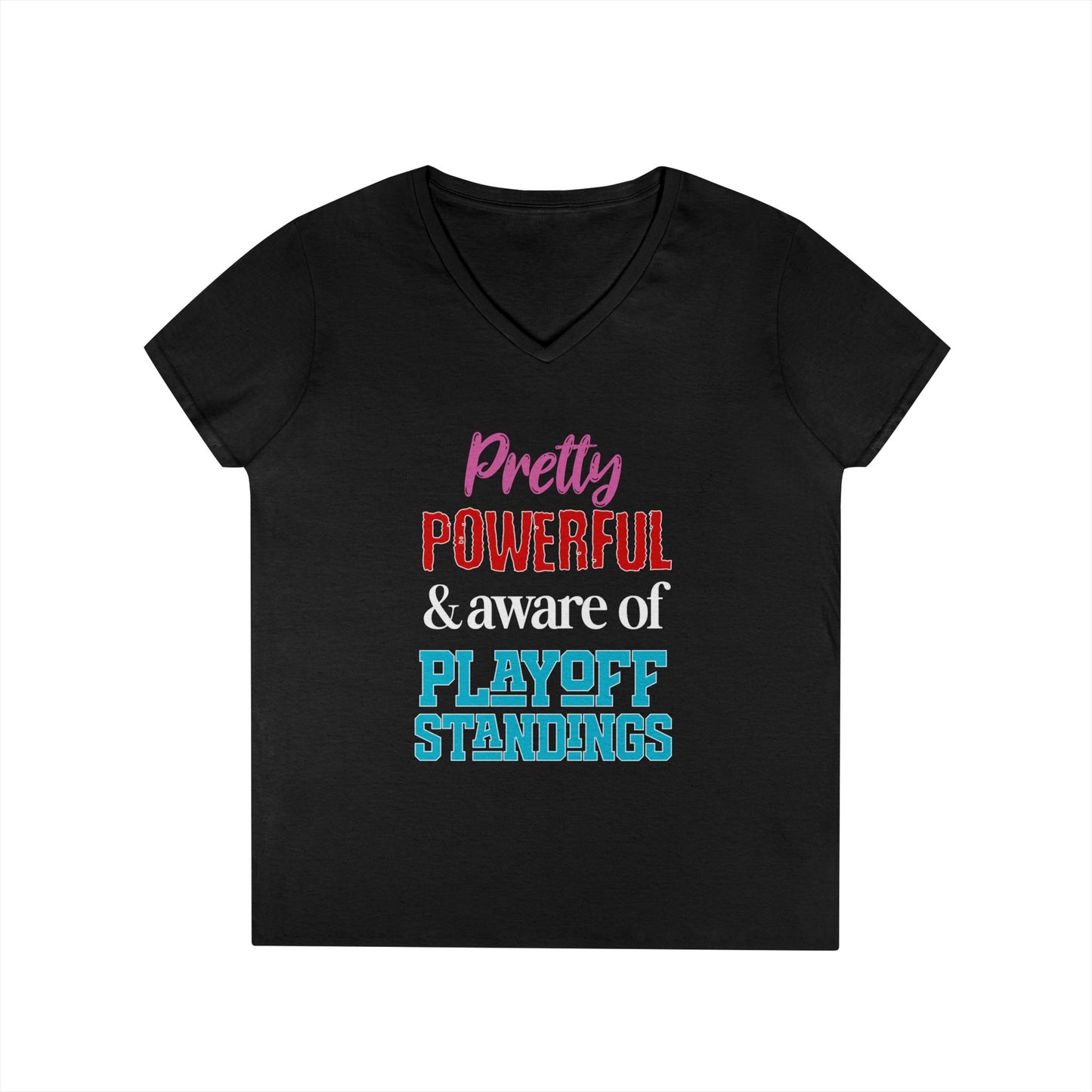 Pretty Powerful Ladies' V-Neck T-Shirt
