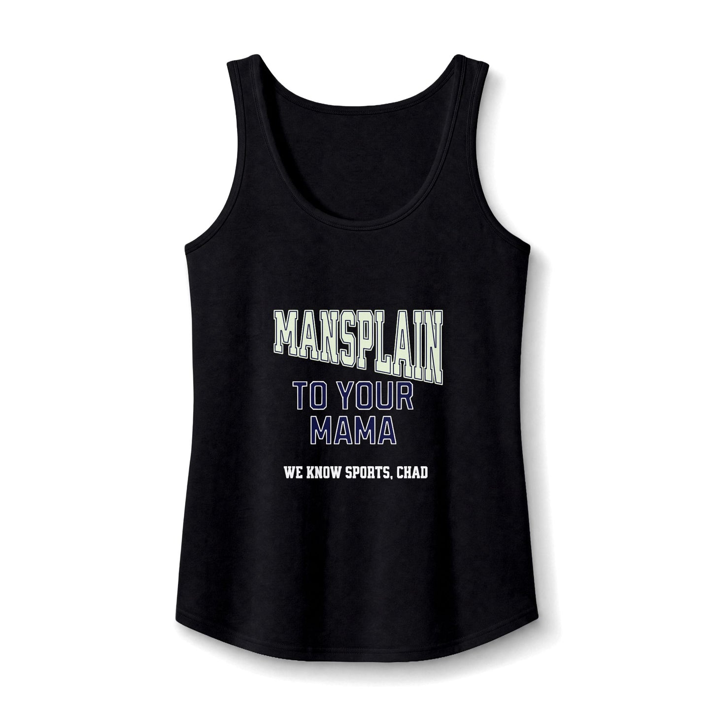 Mansplain to your Mama Ladies' Cotton Tank Top