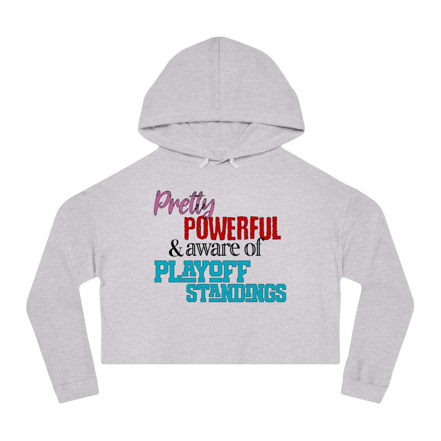 Pretty Powerful Women’s Cropped Hooded Sweatshirt