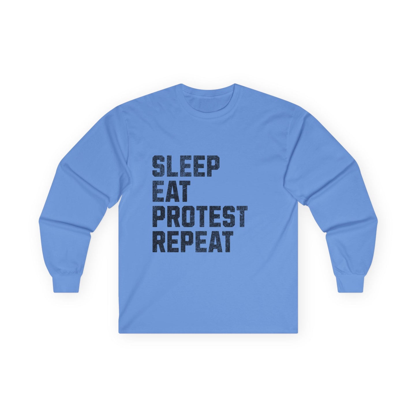 Sleep Eat Protest Repeat Unisex Ultra Cotton Long Sleeve Tee