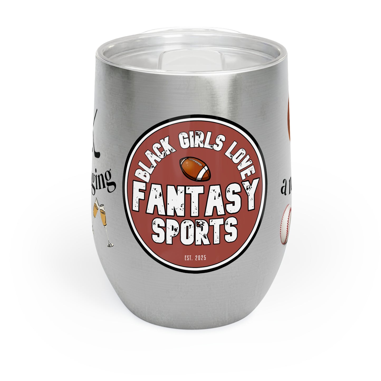 BGLFantasy Sports Roster Manage and Chill Wine Tumbler