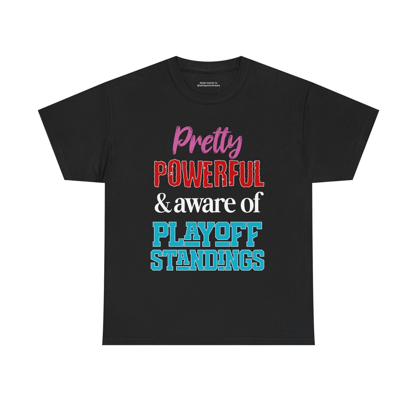 Pretty Powerful Unisex Heavy Cotton Tee