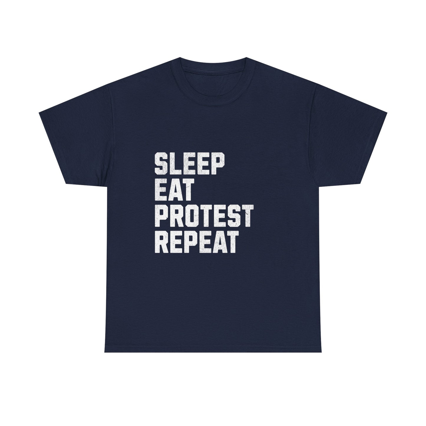 Sleep Eat Protest Repeat Unisex Heavy Cotton Tee