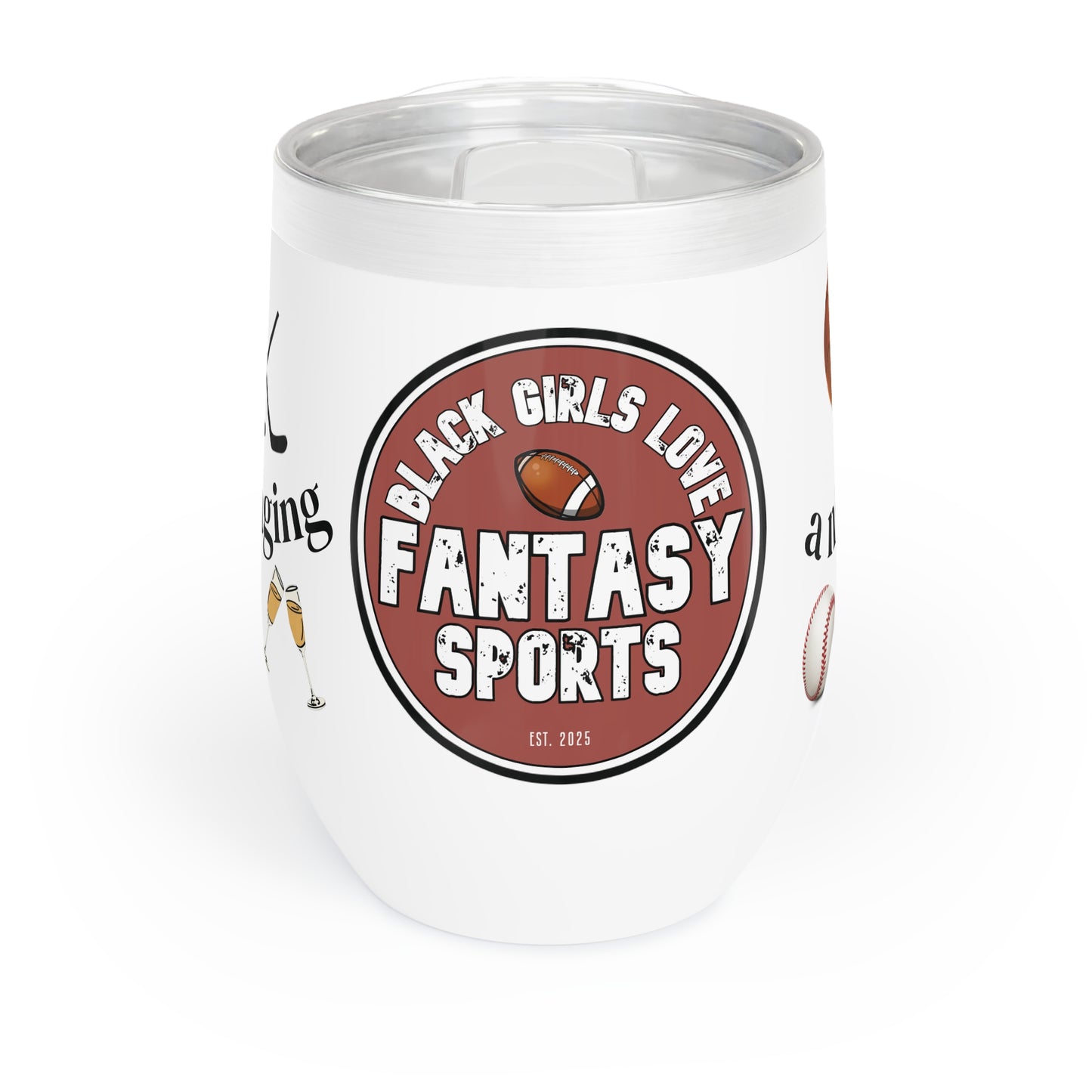 BGLFantasy Sports Roster Manage and Chill Wine Tumbler