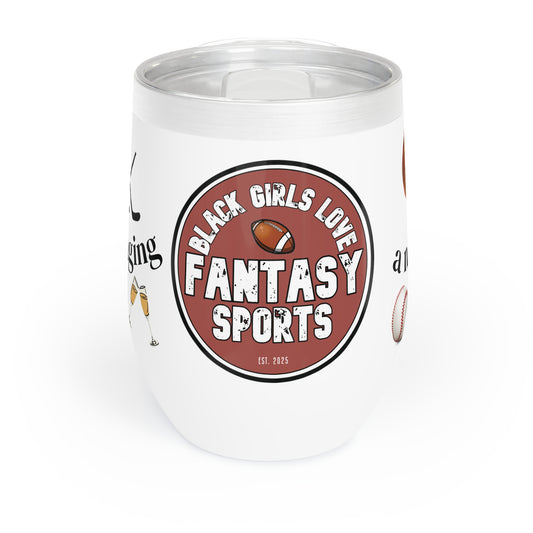 BGLFantasy Sports Roster Manage and Chill Wine Tumbler