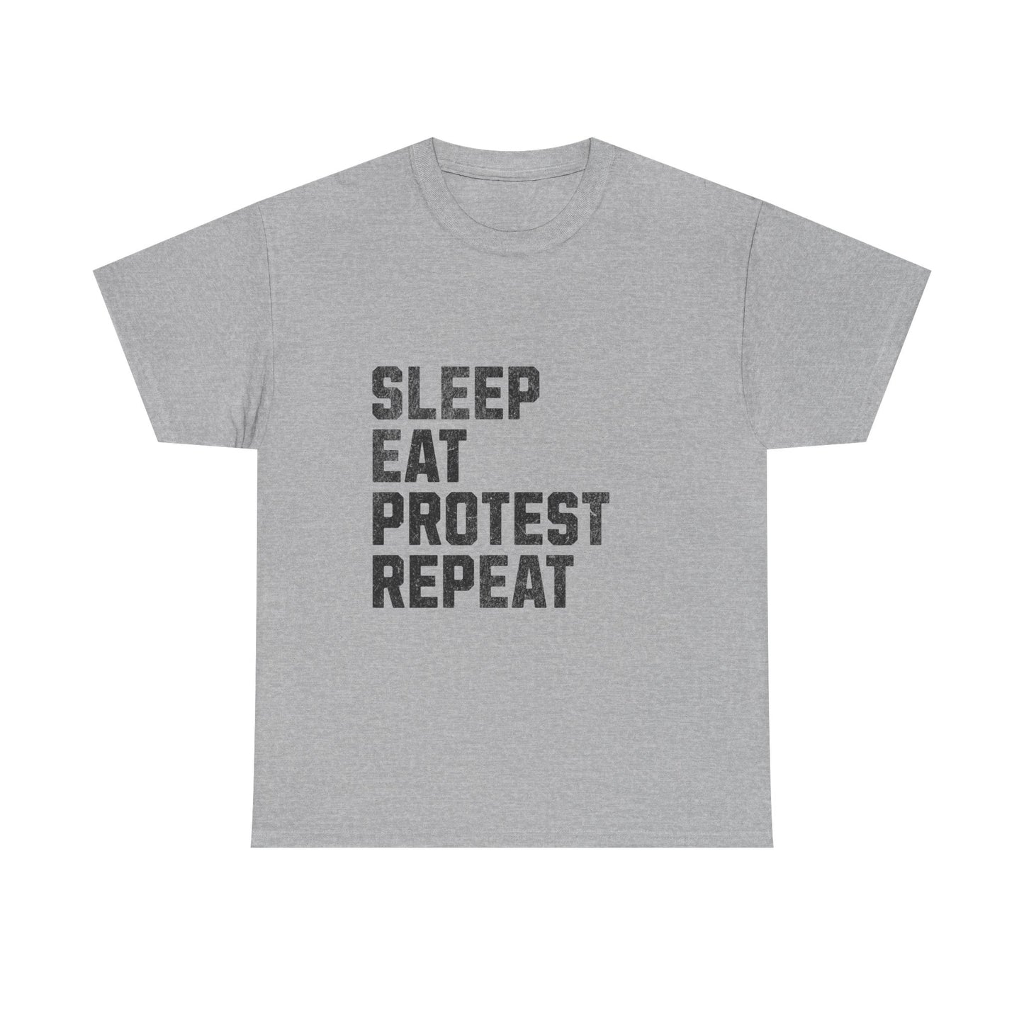 Sleep Eat Protest Repeat Unisex Heavy Cotton Tee