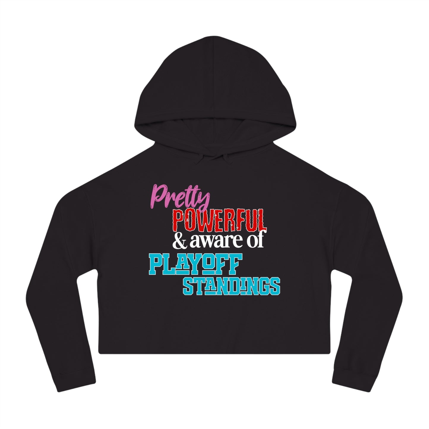 Pretty Powerful Women’s Cropped Hooded Sweatshirt