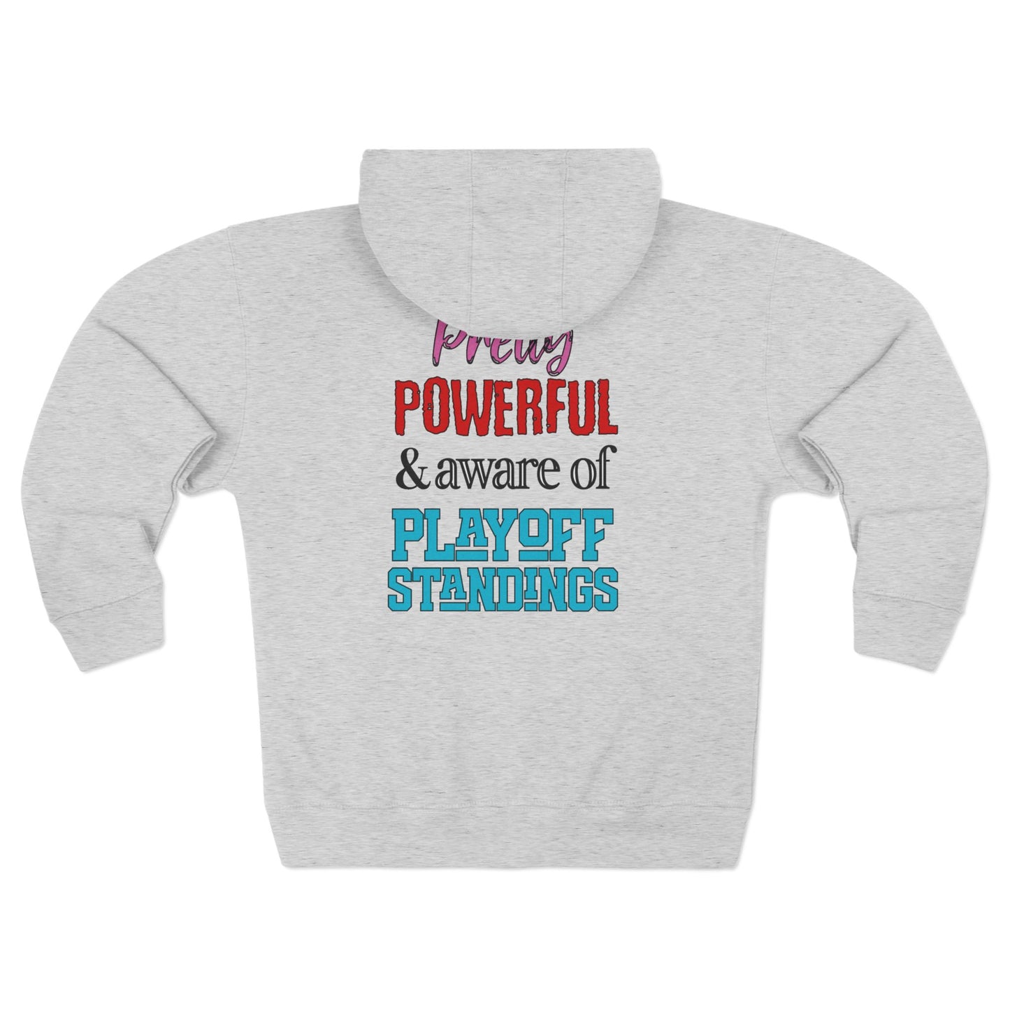 Pretty Powerful Unisex Zip Hoodie