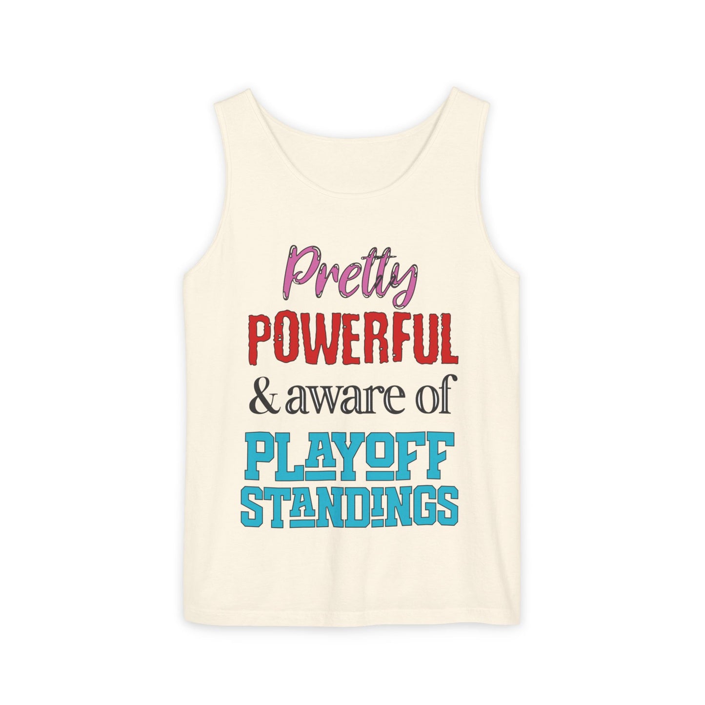 Pretty Powerful Unisex Garment-Dyed Tank Top