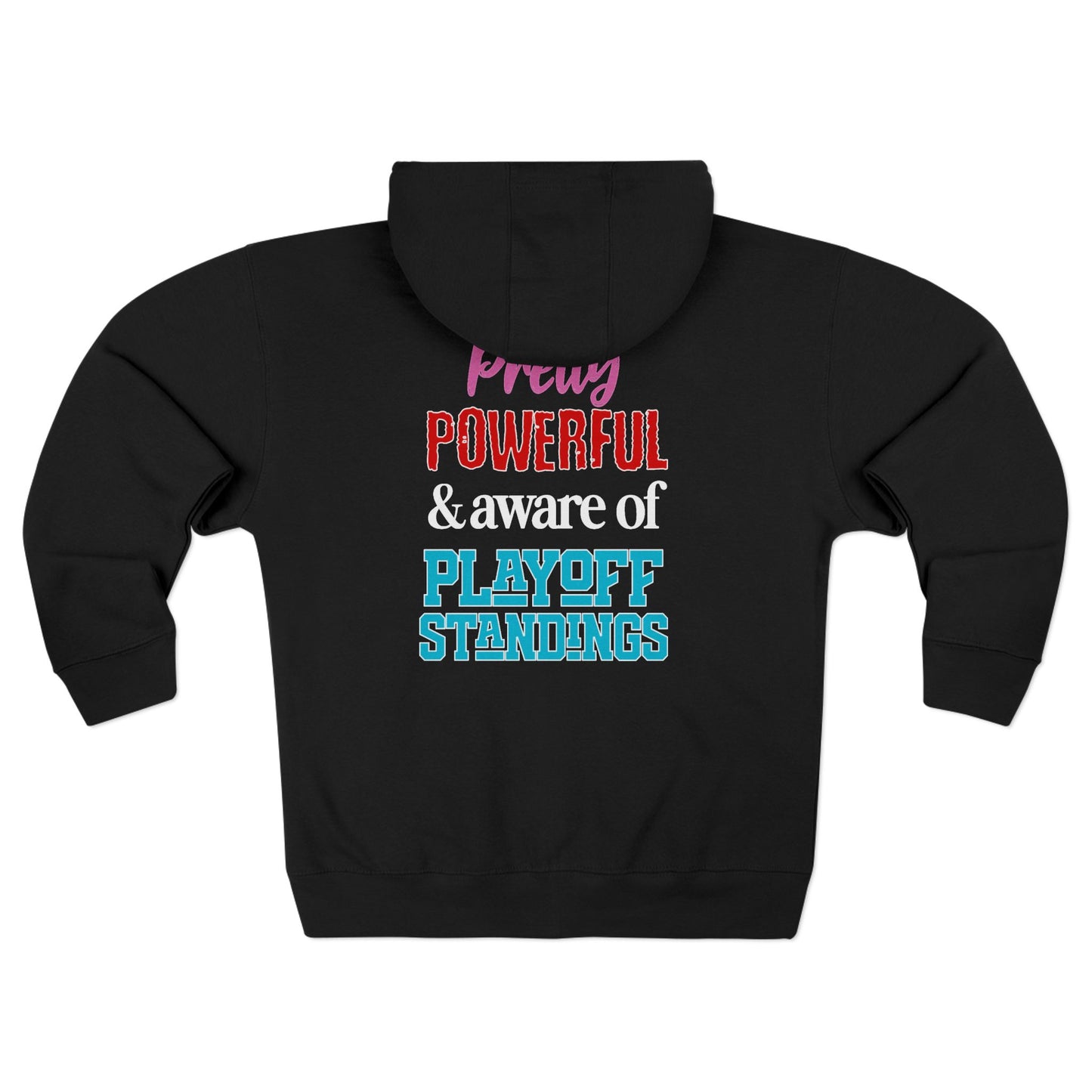 Pretty Powerful Unisex Zip Hoodie