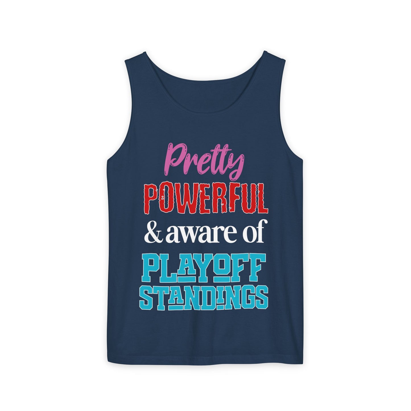 Pretty Powerful Unisex Garment-Dyed Tank Top