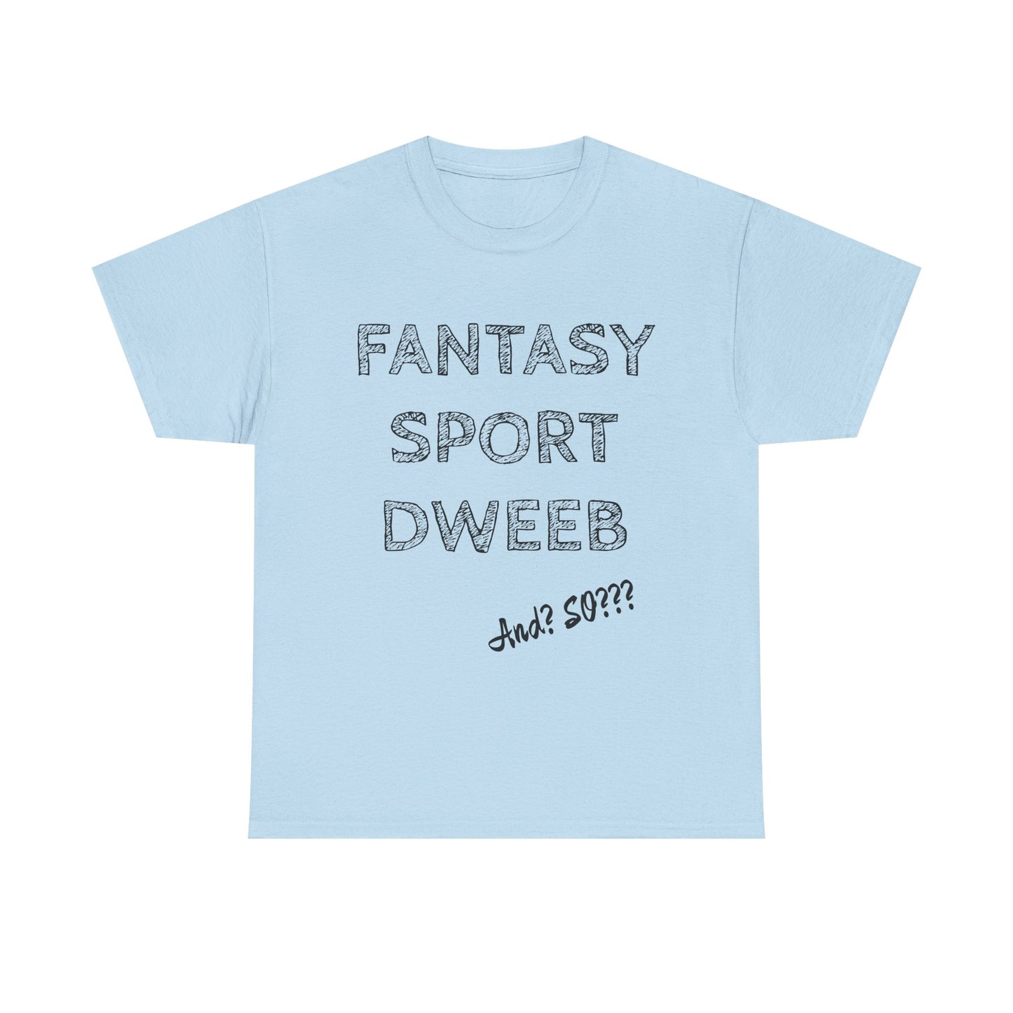 Fantasy Sports Dweeb Unisex Cotton T-Shirt