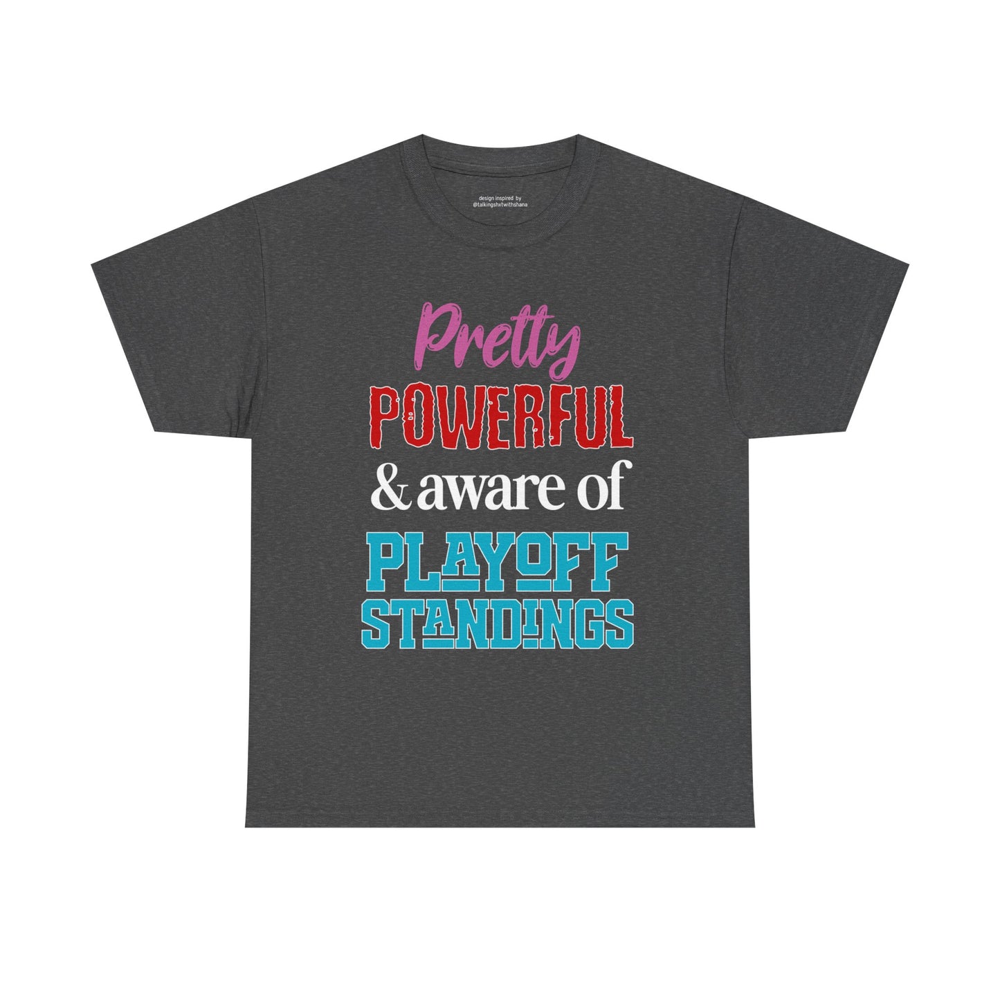 Pretty Powerful Unisex Heavy Cotton Tee