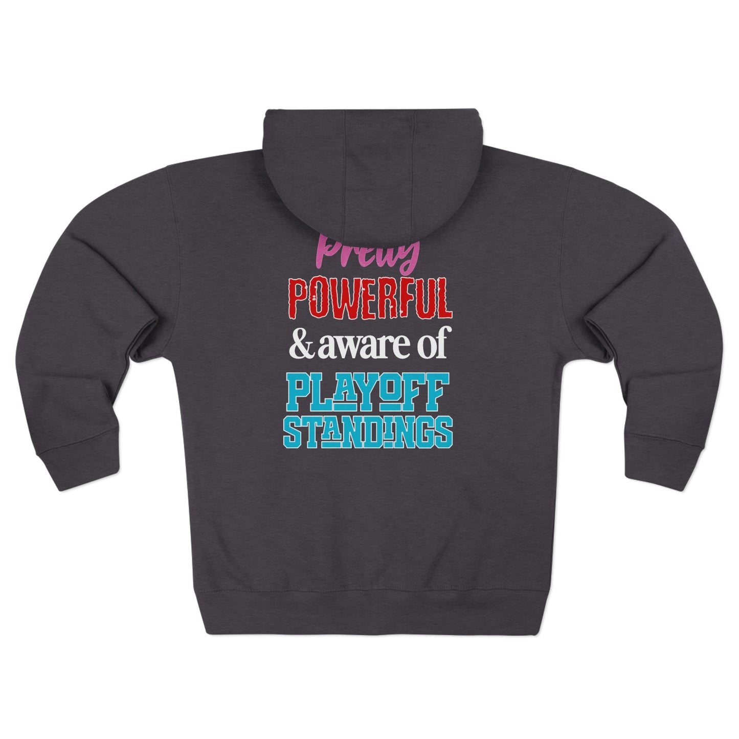 Pretty Powerful Unisex Zip Hoodie
