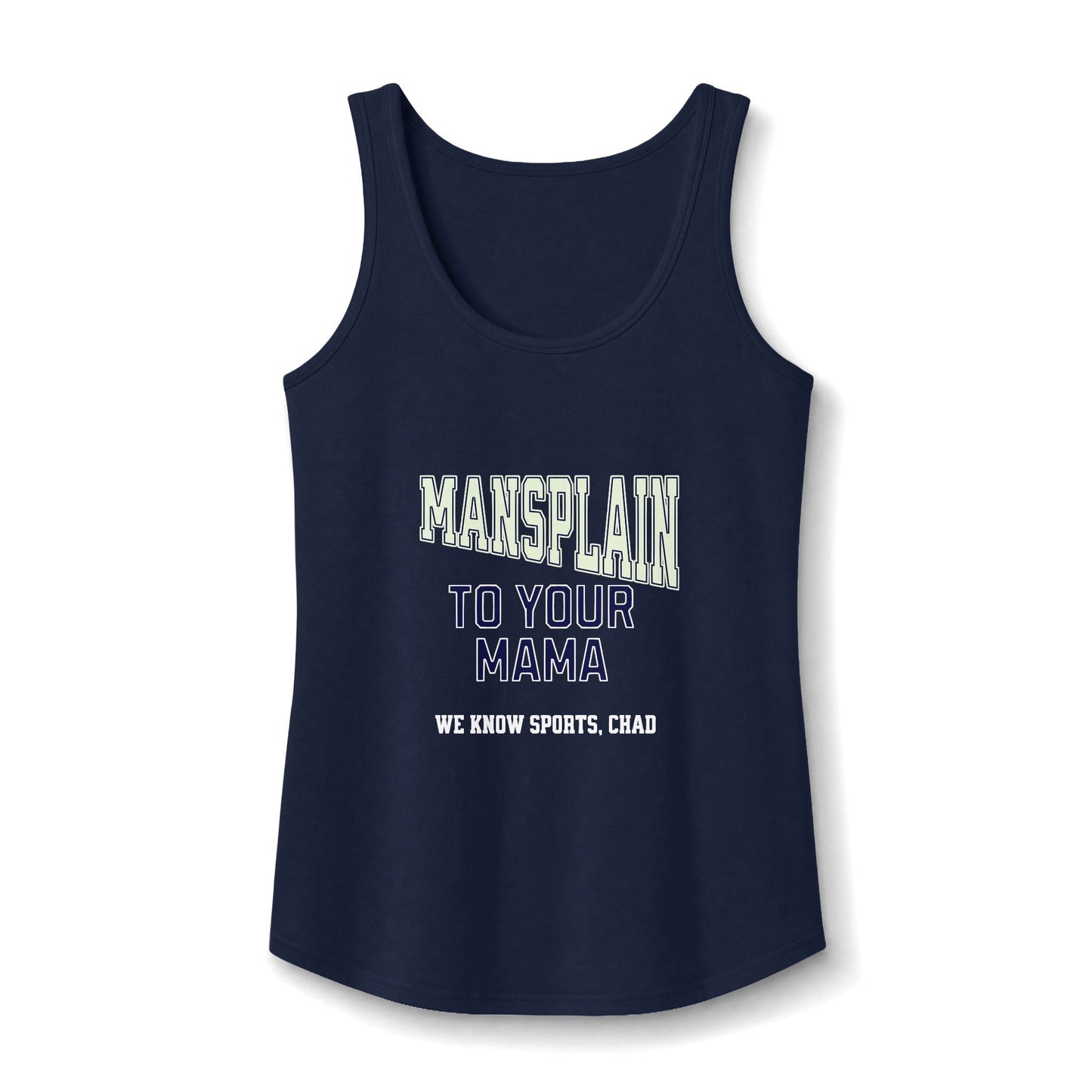 Mansplain to your Mama Ladies' Cotton Tank Top