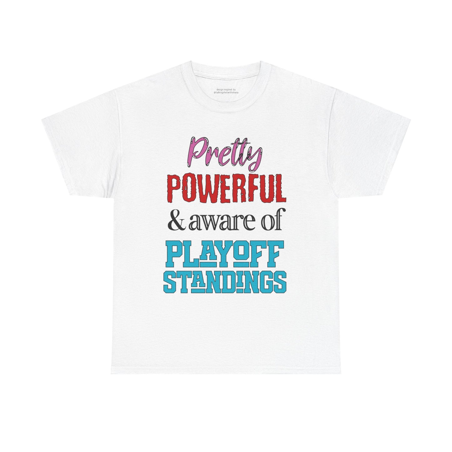 Pretty Powerful Unisex Heavy Cotton Tee