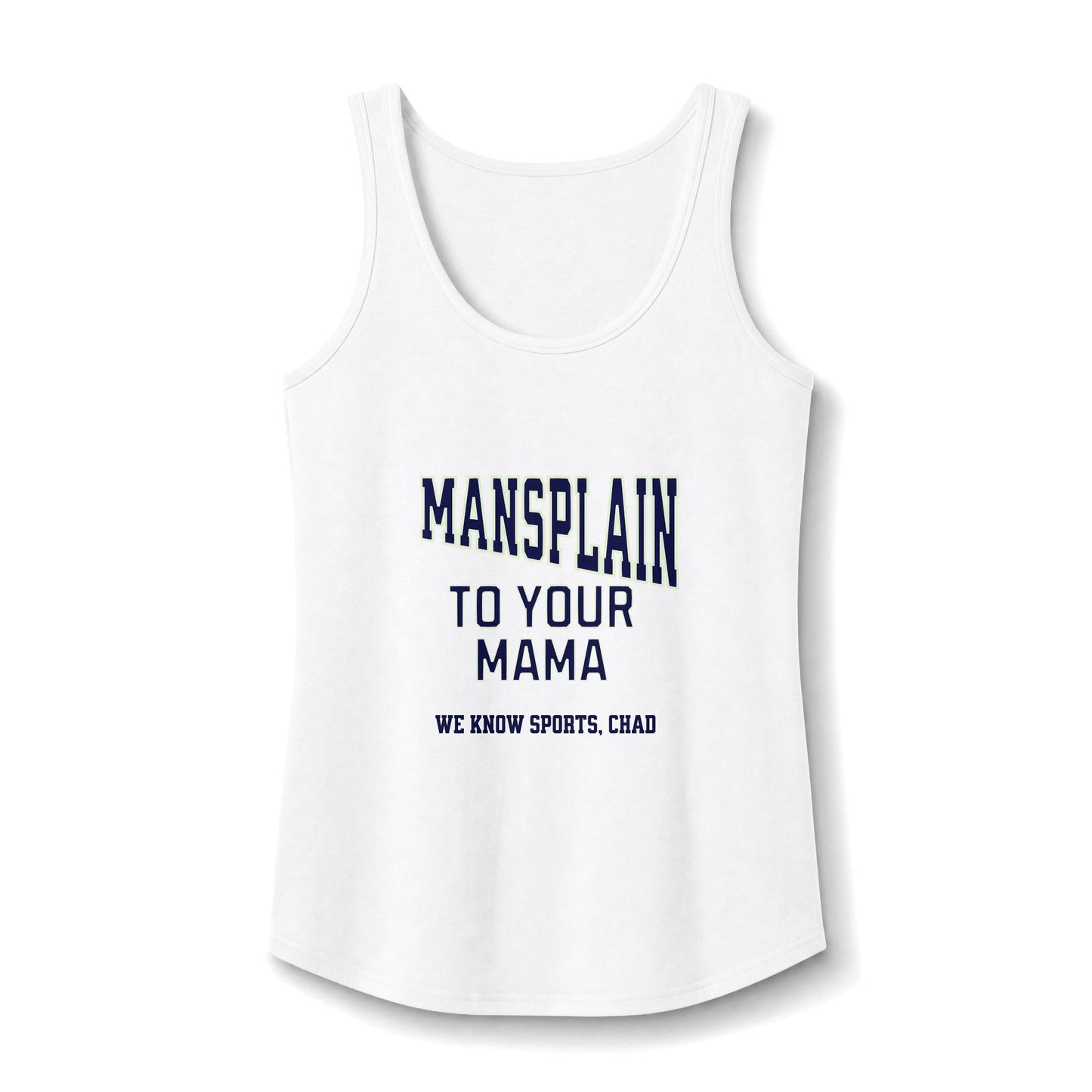 Mansplain to your Mama Ladies' Cotton Tank Top
