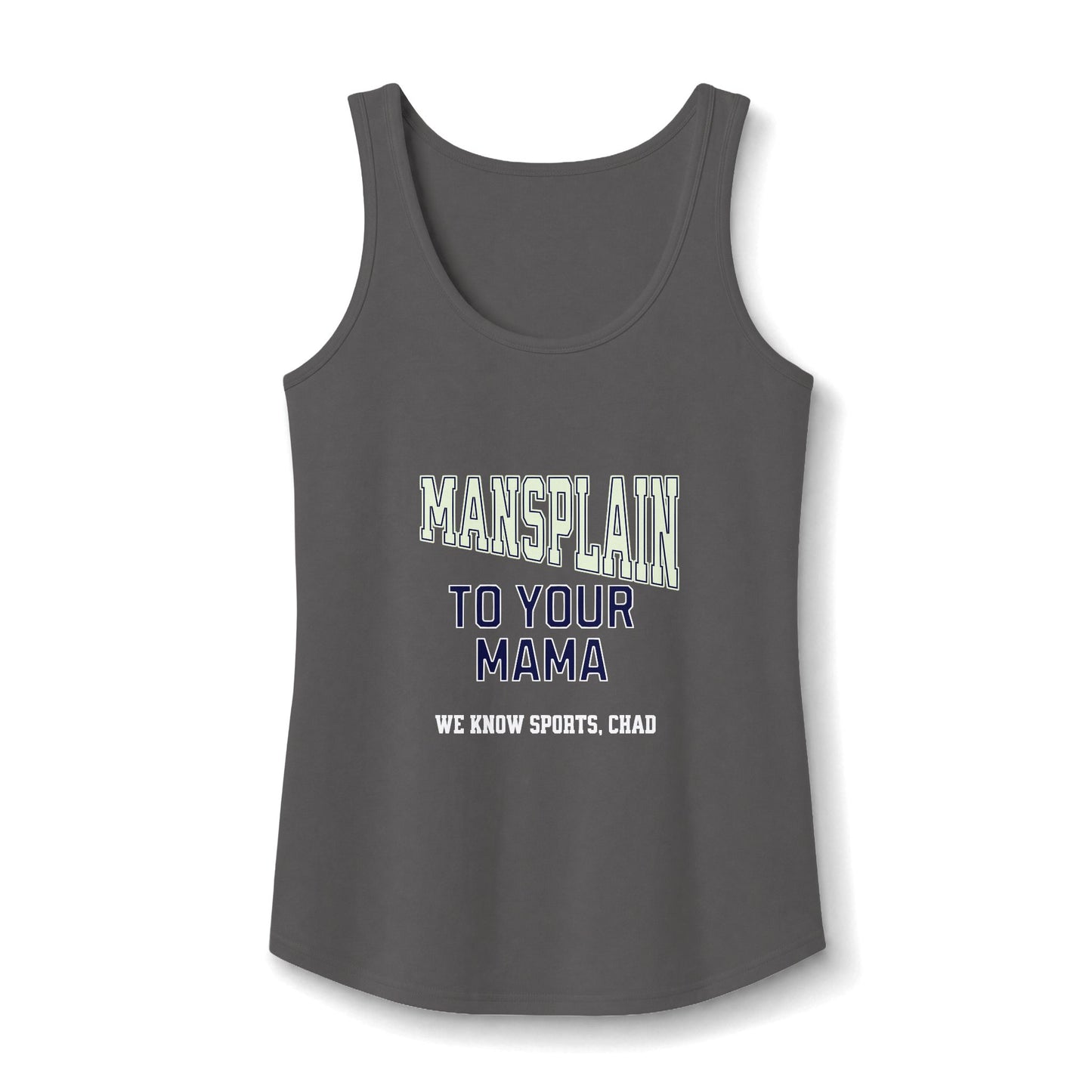 Mansplain to your Mama Ladies' Cotton Tank Top