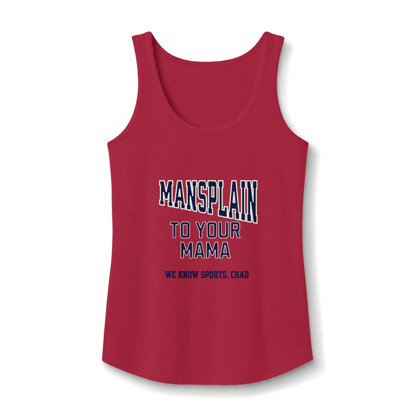 Mansplain to your Mama Ladies' Cotton Tank Top