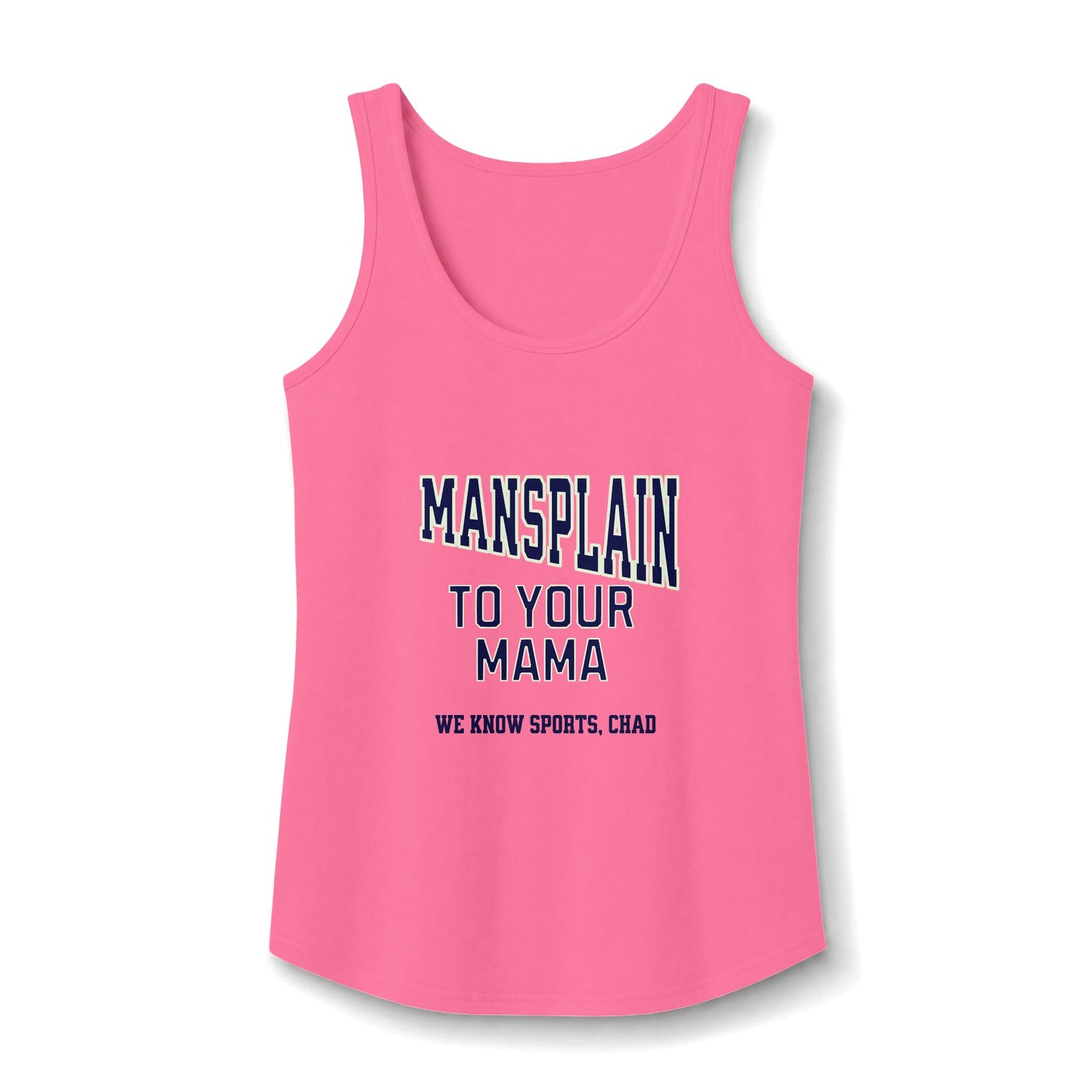 Mansplain to your Mama Ladies' Cotton Tank Top